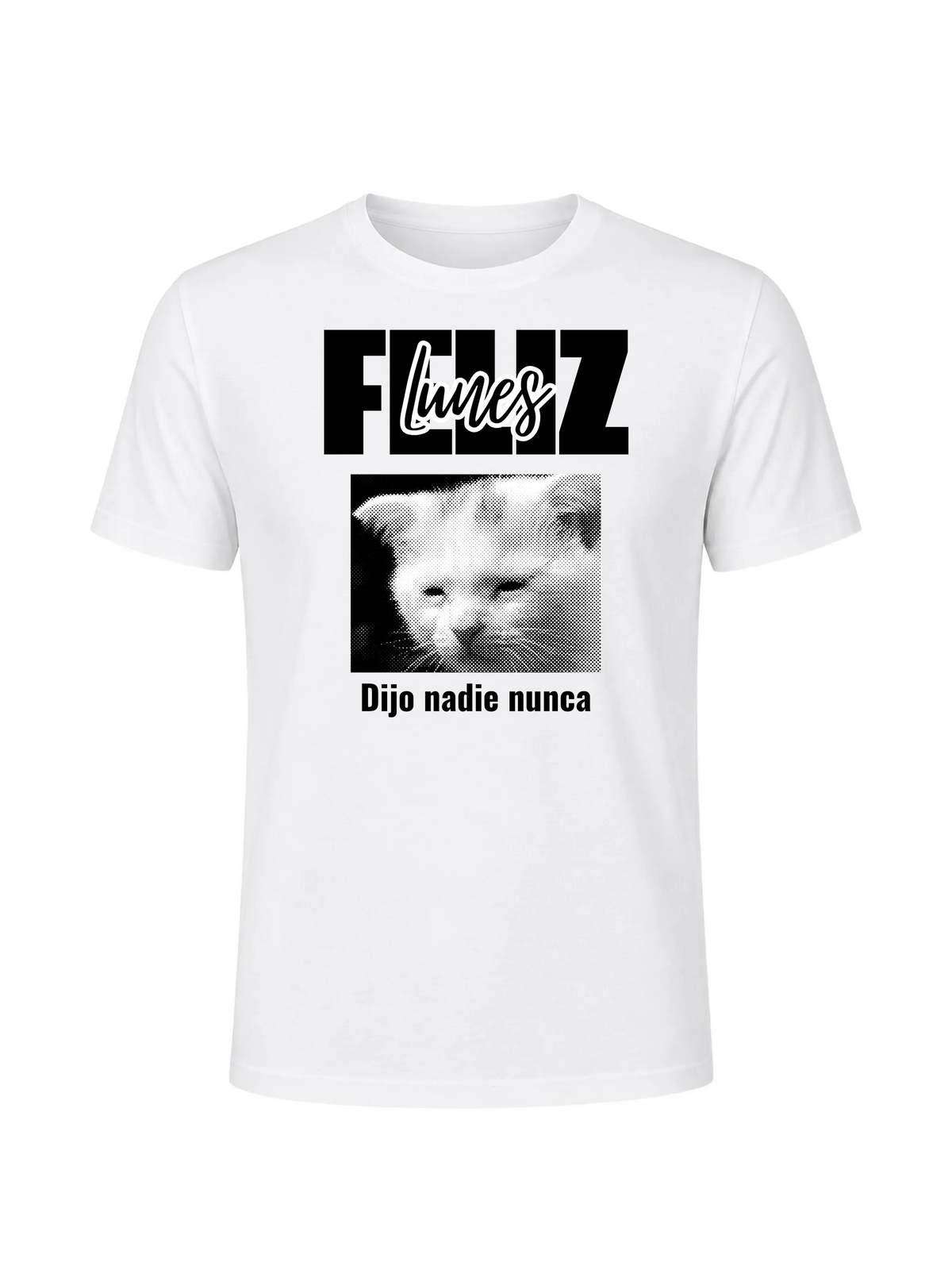 Polera - Feliz lunes, dijo nadie nunca